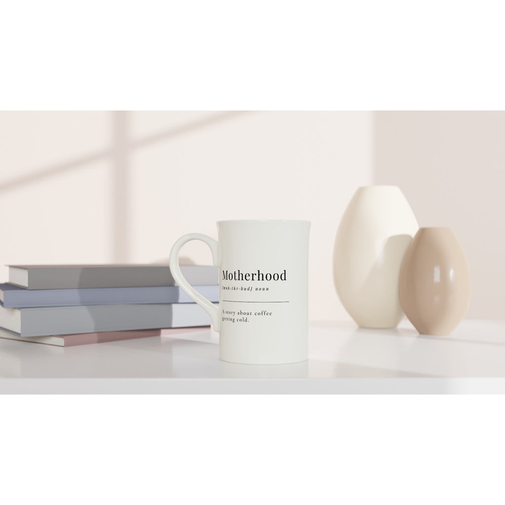 Motherhood Definition - White 10oz Porcelain Slim Mug Porcelain Mug Globally Fulfilled Mum