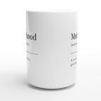 Motherhood Definition - White 15oz Ceramic Mug 15oz Mug Globally Fulfilled Mum