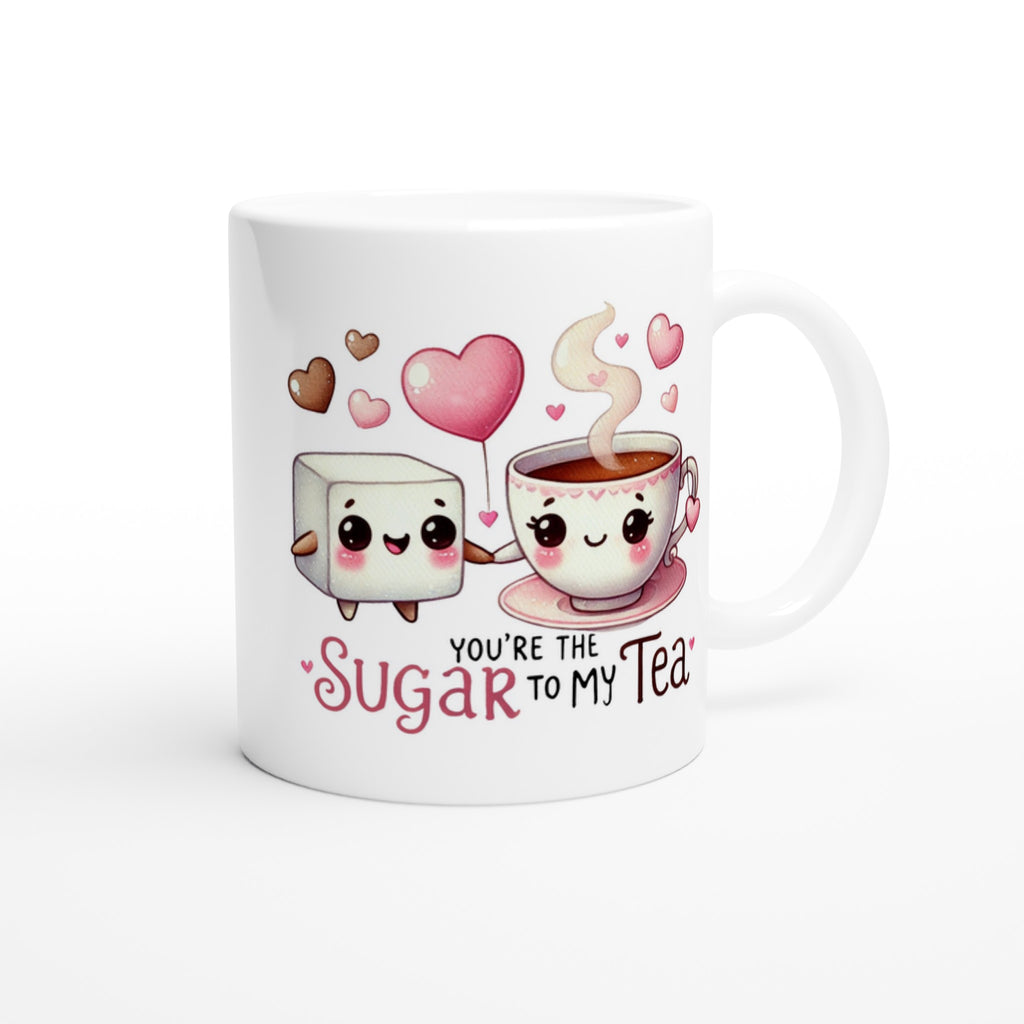 You're The Sugar To My Tea, Valentine - White 11oz Ceramic Mug White 11oz Mug Food Globally Fulfilled Love
