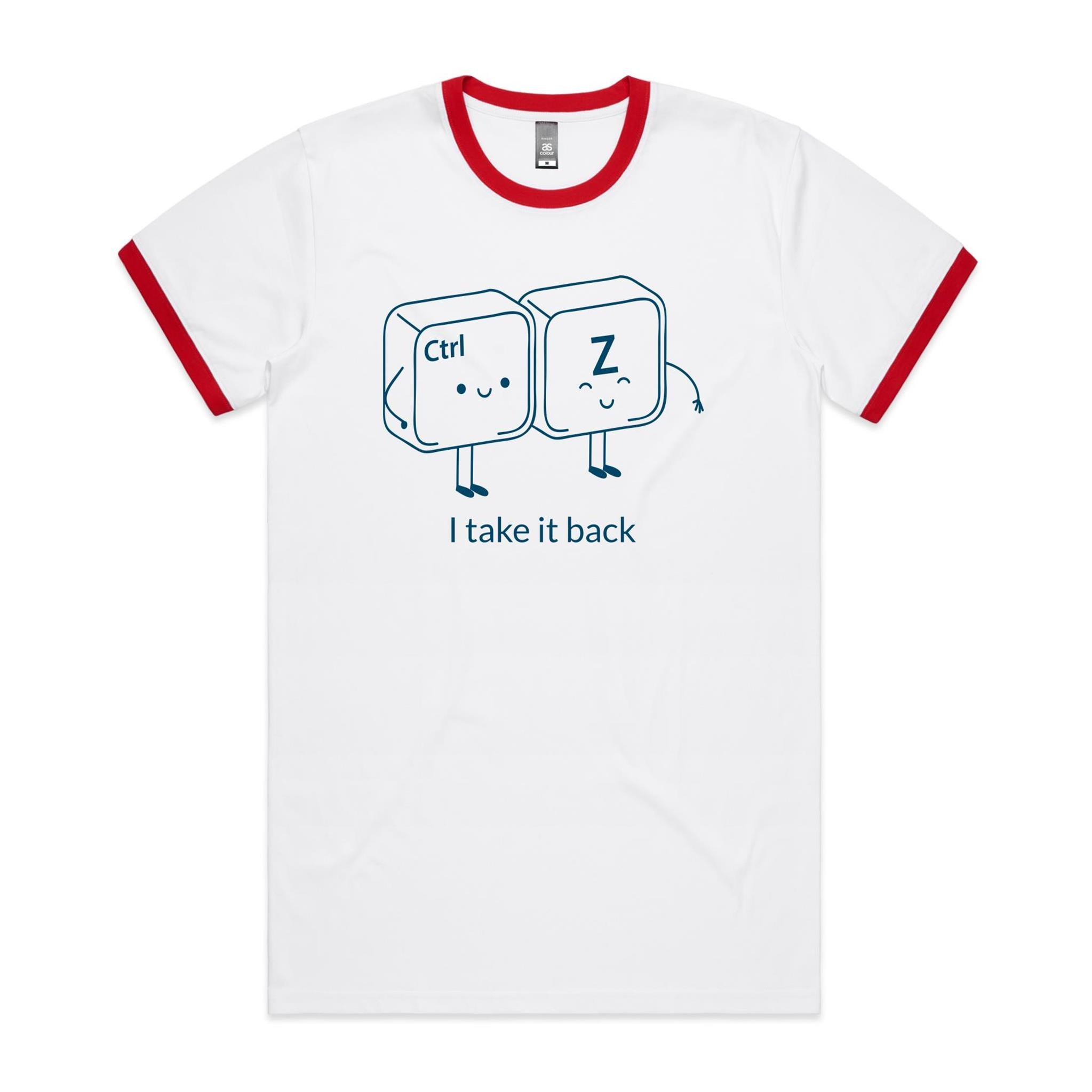 Ctr Z, I Take It Back - Staple Ringer Tee White Red Ringer T-Shirt Printed In Australia Tech