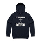 Stand Back, I'm Going To Try Science - Mens Hoodie Navy Mens Hoodie Printed In Australia Science