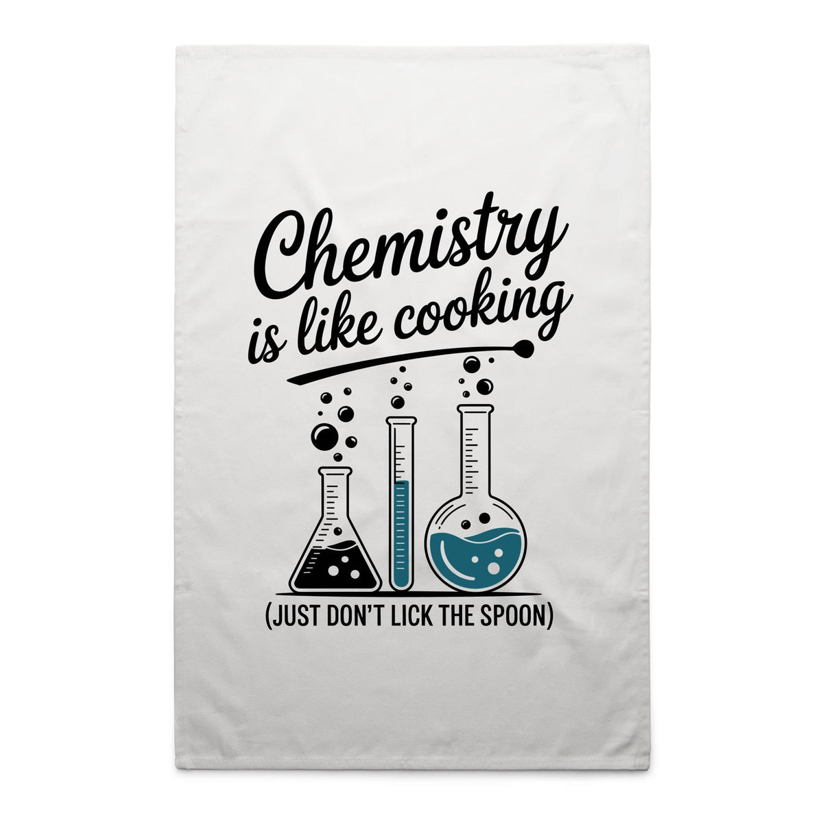 Chemistry Is Like Cooking AS Colour Tea Towel