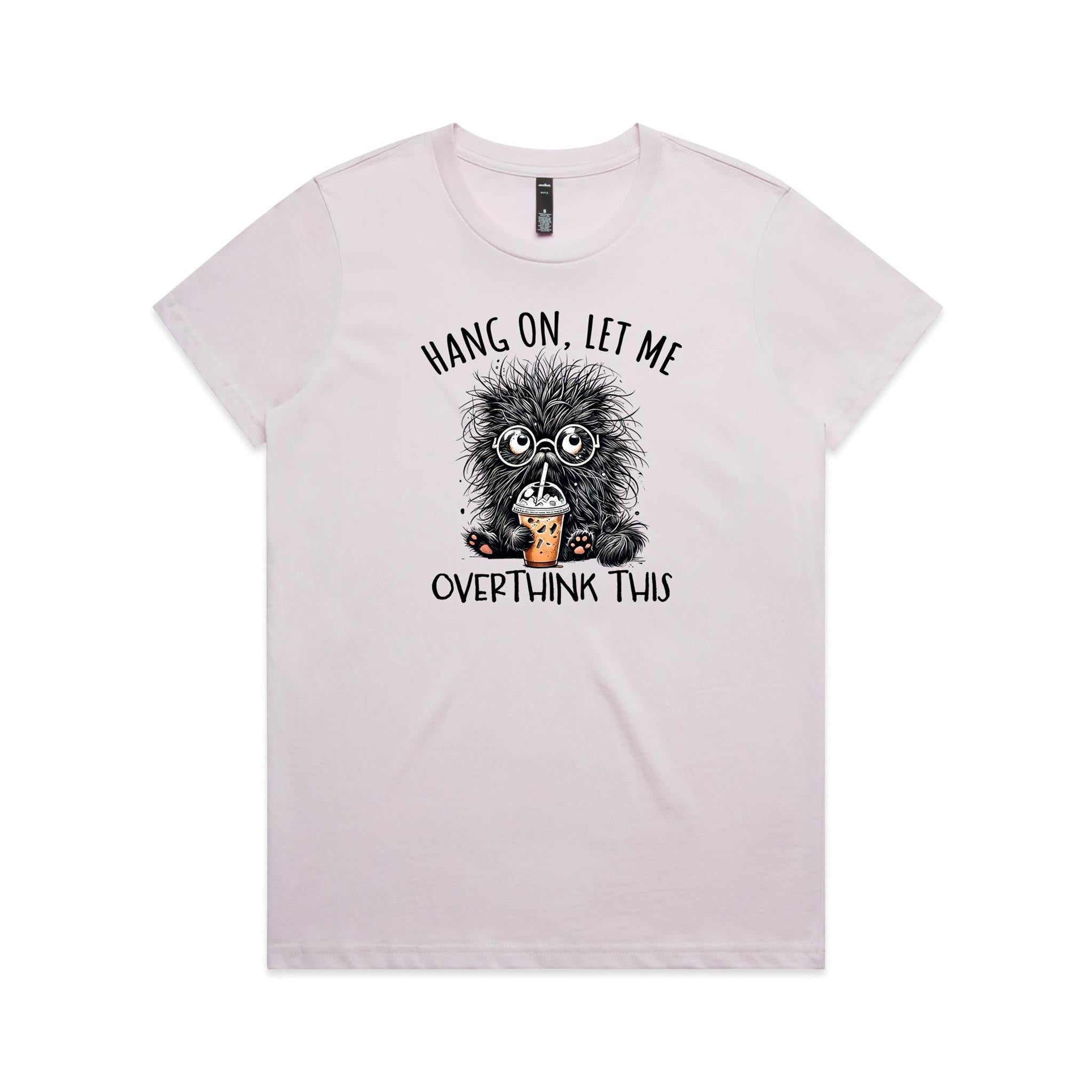 Frazzled Cat, Hang On, Let Me Overthink This Women's AS Colour T-shirt Orchid Womens T-shirt animal Printed In Australia