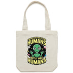 Alien, I'm Not Saying It Was Humans - Canvas Tote Bag Cream One Size Tote Bag Printed In Australia Sci Fi
