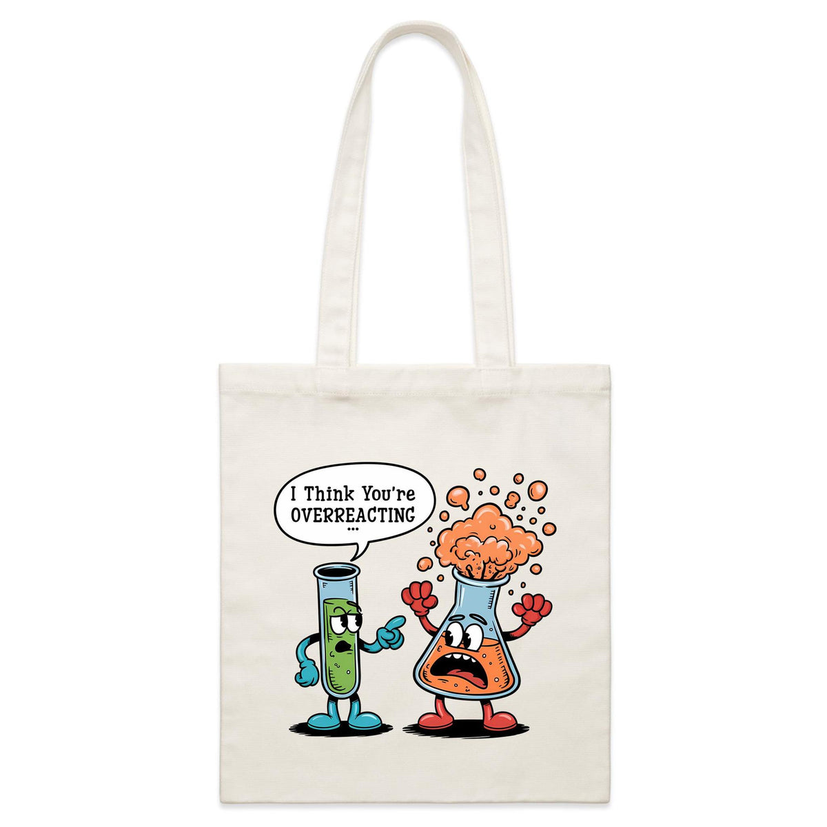 I Think You're Overreacting Chemistry Parcel Canvas Tote Bag