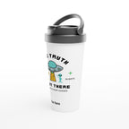 Personalised - The Truth Is Out There - White 15oz Stainless Steel Travel Mug Personalised Travel Mug Globally Fulfilled sci fi