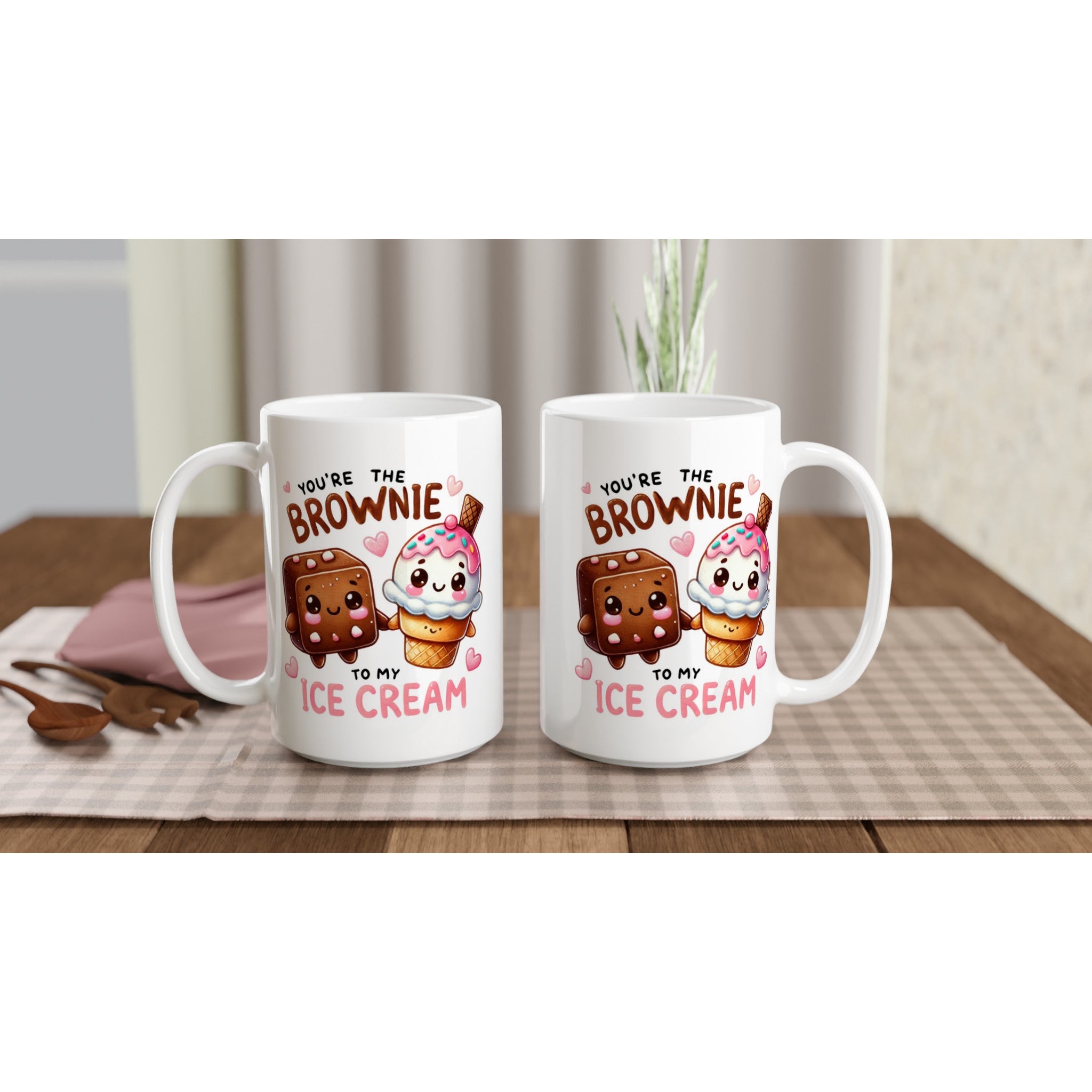 You're The Brownie To My Ice Cream, Valentine - White 15oz Ceramic Mug 15oz Mug Food Globally Fulfilled Love