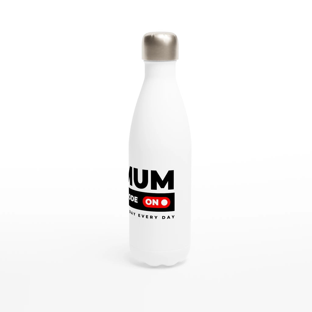 Mum Mode On - White 17oz Stainless Steel Water Bottle White Water Bottle Globally Fulfilled