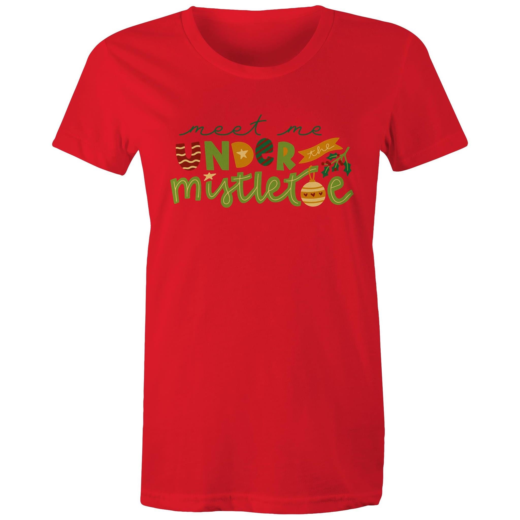 Meet Me Under The Mistletoe, Christmas - Womens T-shirt Red Womens Christmas T-shirt Christmas Printed In Australia