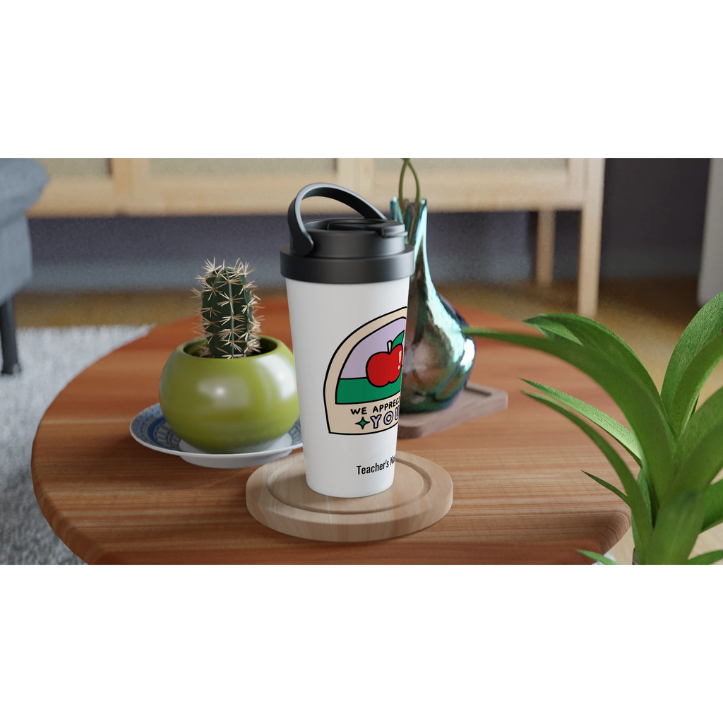 Personalise - We Appreciate You, Teacher, Apple - White 15oz Stainless Steel Travel Mug Personalised Travel Mug