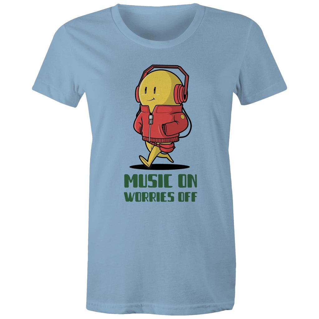 Music On, Worries Off - Womens T-shirt Carolina Blue Womens T-shirt Music Printed In Australia