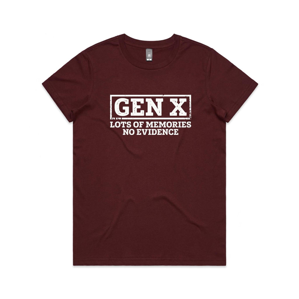 Gen X, Lots Of Memories, No Evidence Women's AS Colour T-shirt Burgundy Womens T-shirt Printed In Australia