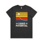 I Have Potential, Physics Women's AS Colour T-shirt Coal Womens T-shirt Printed In Australia Science