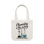 Chemistry Is Like Cooking Canvas Tote Bag