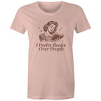 I Prefer Books Over People - Womens T-shirt Pale Pink Womens T-shirt Printed In Australia Reading