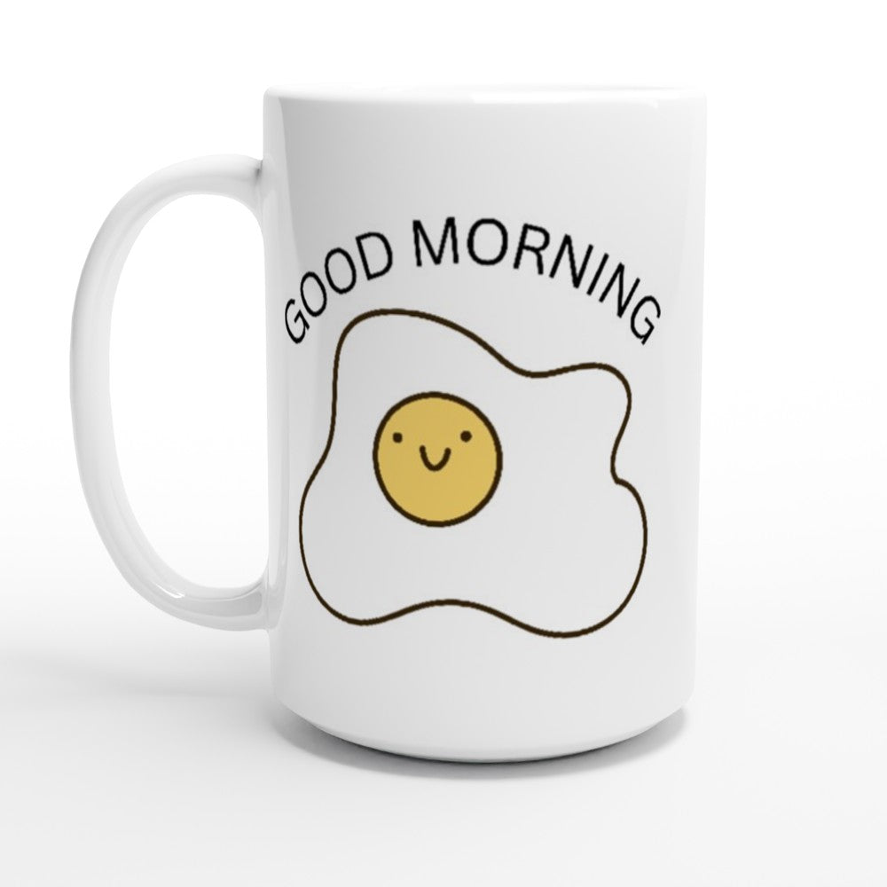 Egg, Good Morning - White 15oz Ceramic Mug Default Title 15oz Mug Globally Fulfilled