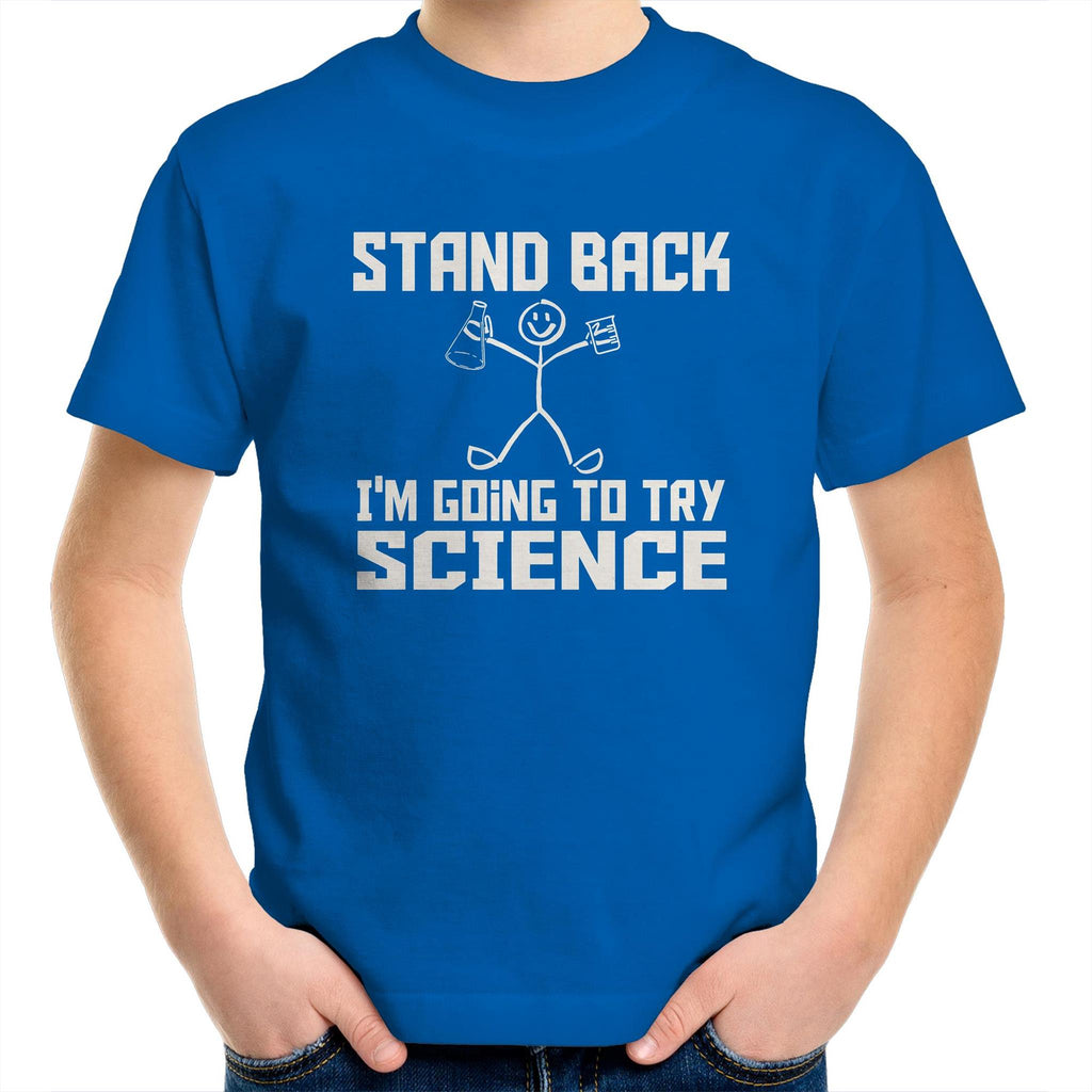 Stand Back, I'm Going To Try Science - Kids Youth T-Shirt Bright Royal Kids Youth T-shirt Printed In Australia Science