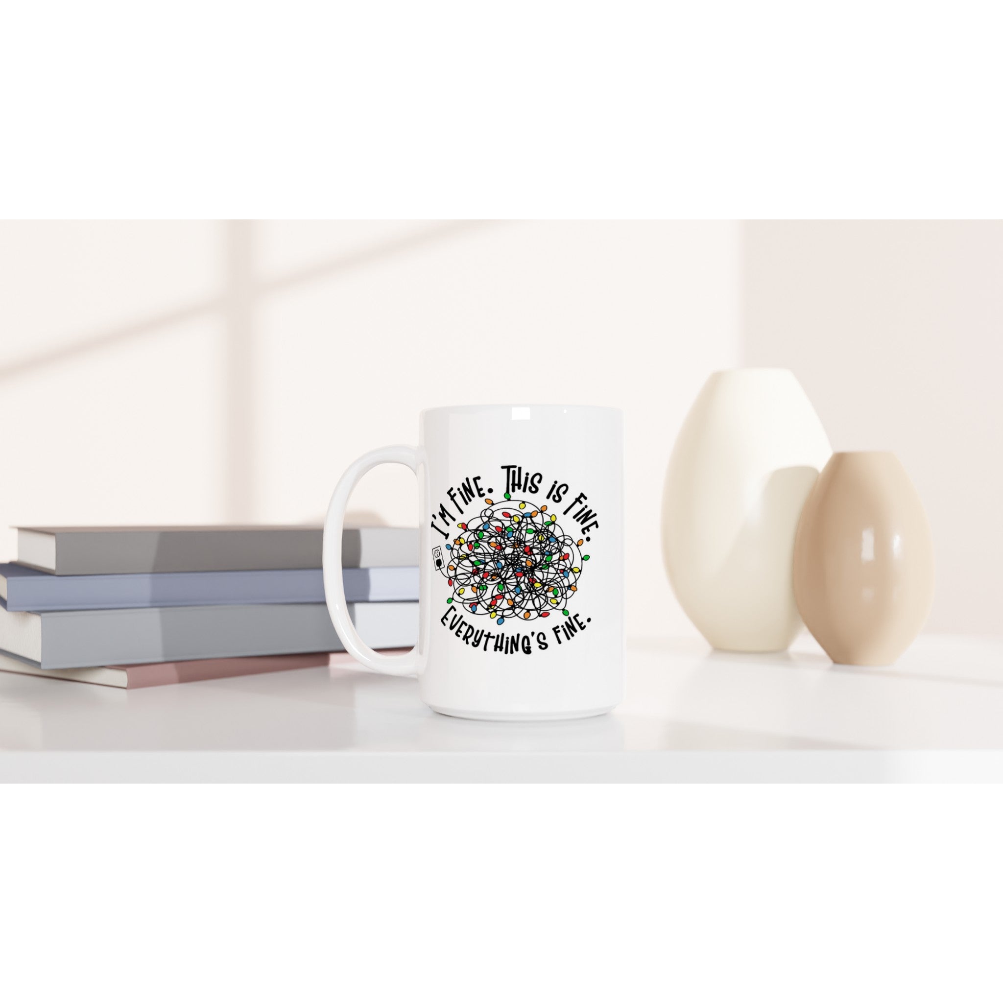 Tangled Christmas Lights, I'm Fine, This Is Fine, Everything's Fine - White 15oz Ceramic Mug Christmas 15oz Mug Christmas Globally Fulfilled
