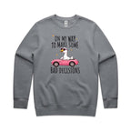 On My Way To Make Some Bad Decisions, Goose - AS Colour Stencil Crew Sweatshirt Gravel Sweatshirt animal Printed In Australia