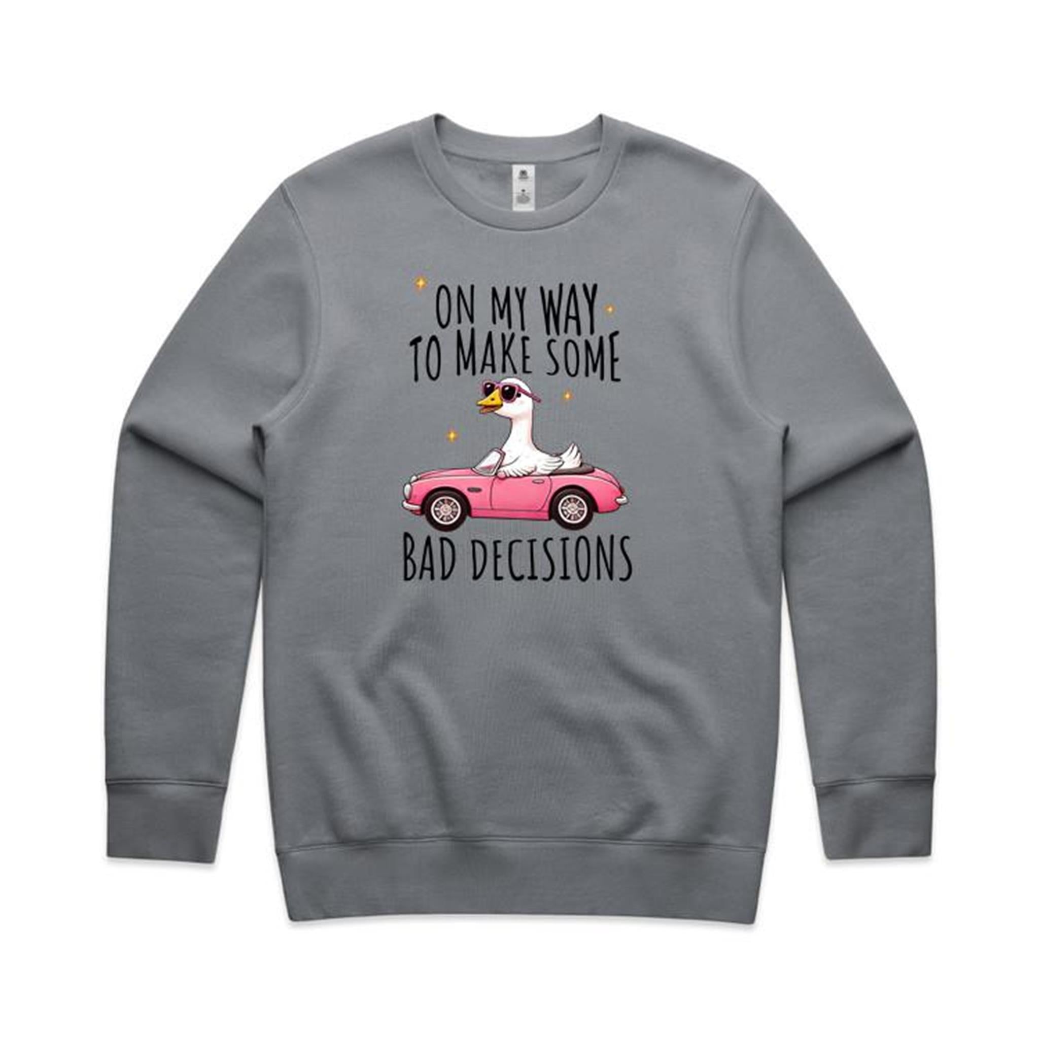 On My Way To Make Some Bad Decisions, Goose - AS Colour Stencil Crew Sweatshirt Gravel Sweatshirt animal Printed In Australia