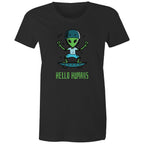 Hello Humans, Alien - Womens T-shirt Black Womens T-shirt Printed In Australia Sci Fi