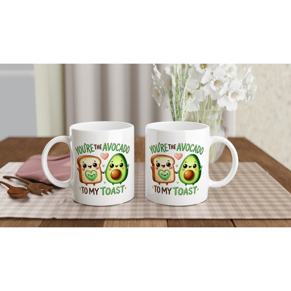 You're The Avocado To My Toast, Valentine - White 11oz Ceramic Mug White 11oz Mug Food Globally Fulfilled Love