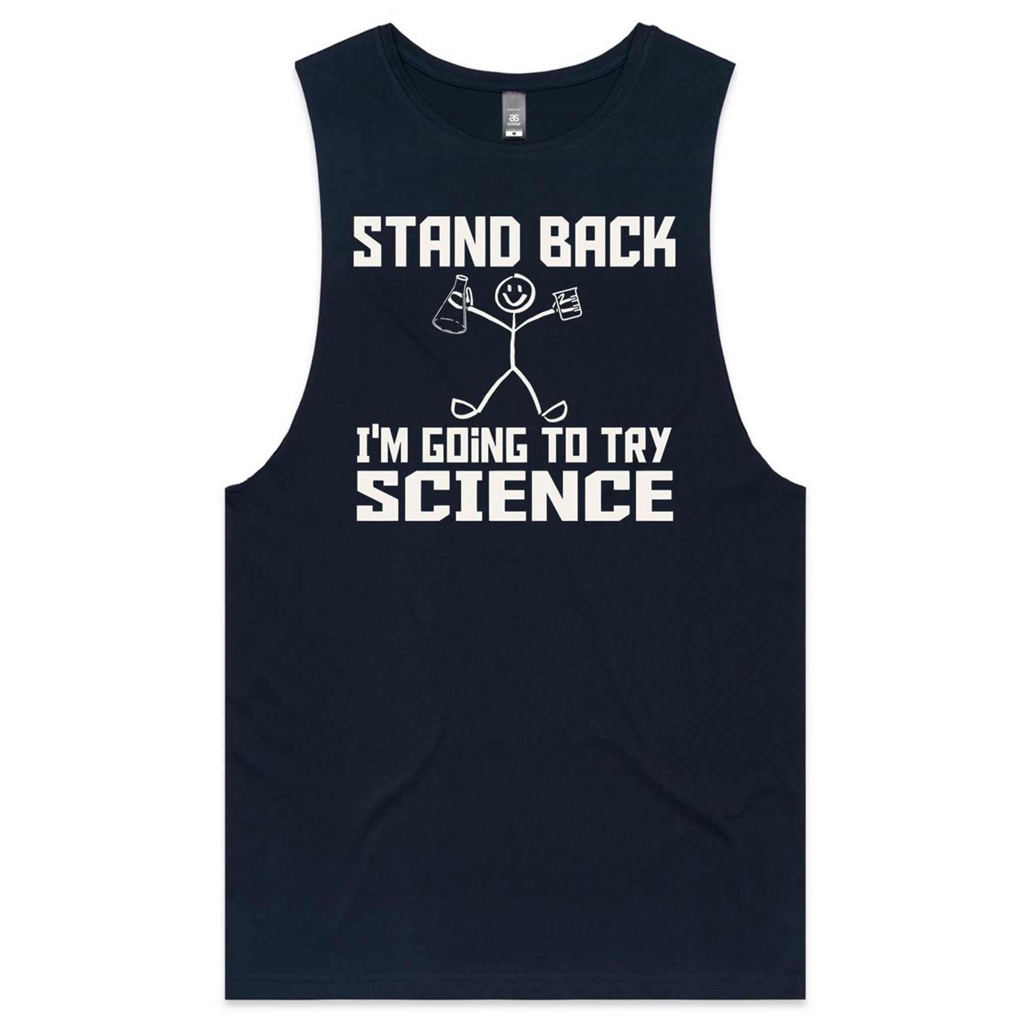 Stand Back, I'm Going To Try Science Mens Men's AS Colour Drop Arm Tank Top Navy Drop Arm Tank Top Printed In Australia Science