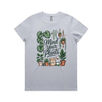 Mind Your Plants - Womens T-shirt
