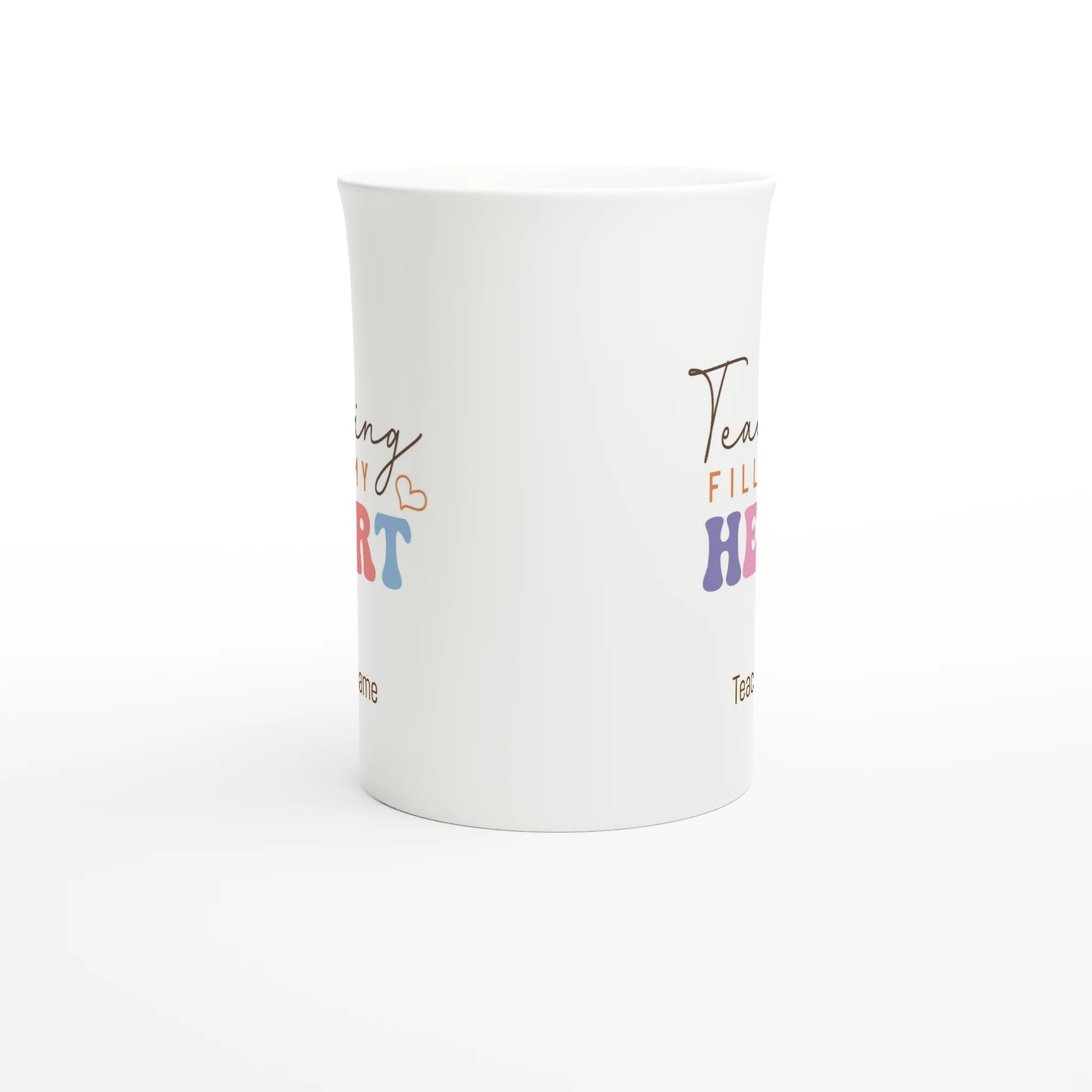 Personalise - Teaching Fills My Heart - White 10oz Porcelain Slim Mug Personalised Porcelain Mug