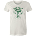 But First Coffee, The Coffee Addicts Club - Womens T-shirt Natural Womens T-shirt Coffee Printed In Australia