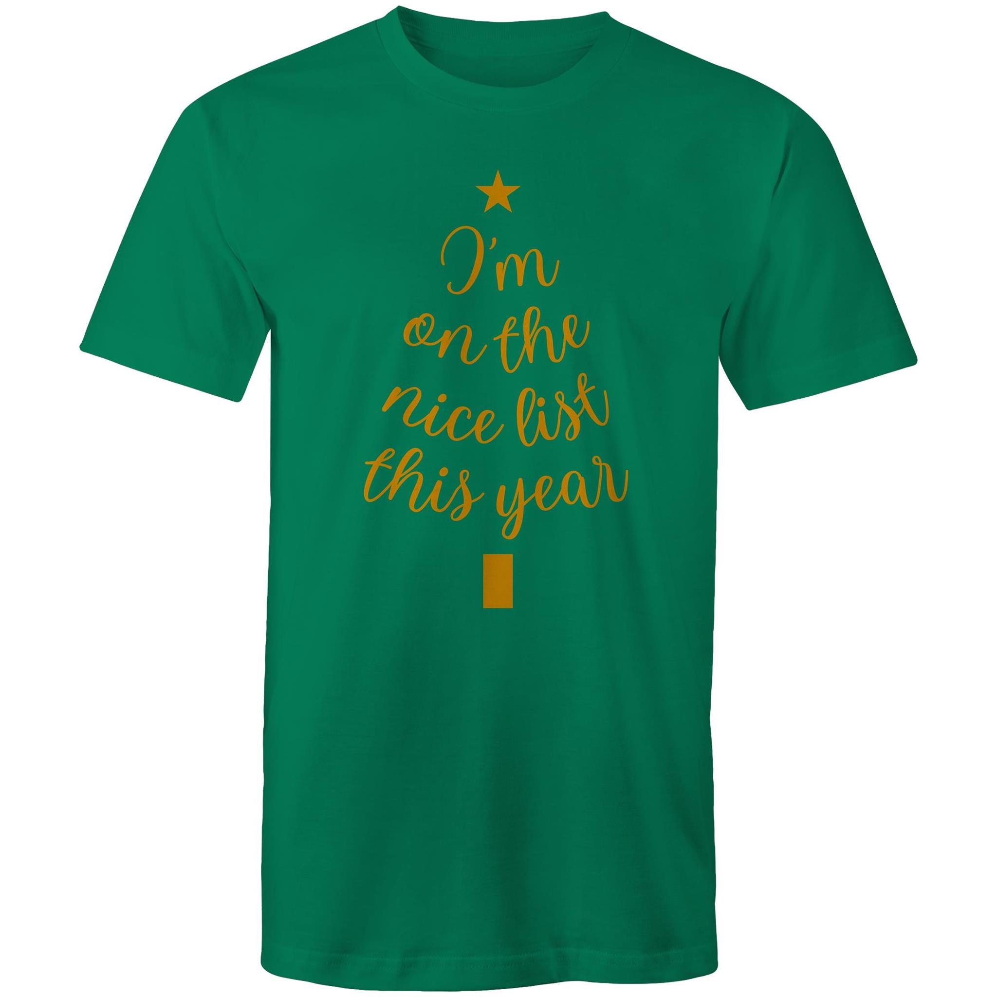 Christmas, I'm On The Nice List This Year - Mens T-Shirt Kelly Green Mens Christmas T-shirt Christmas Printed In Australia