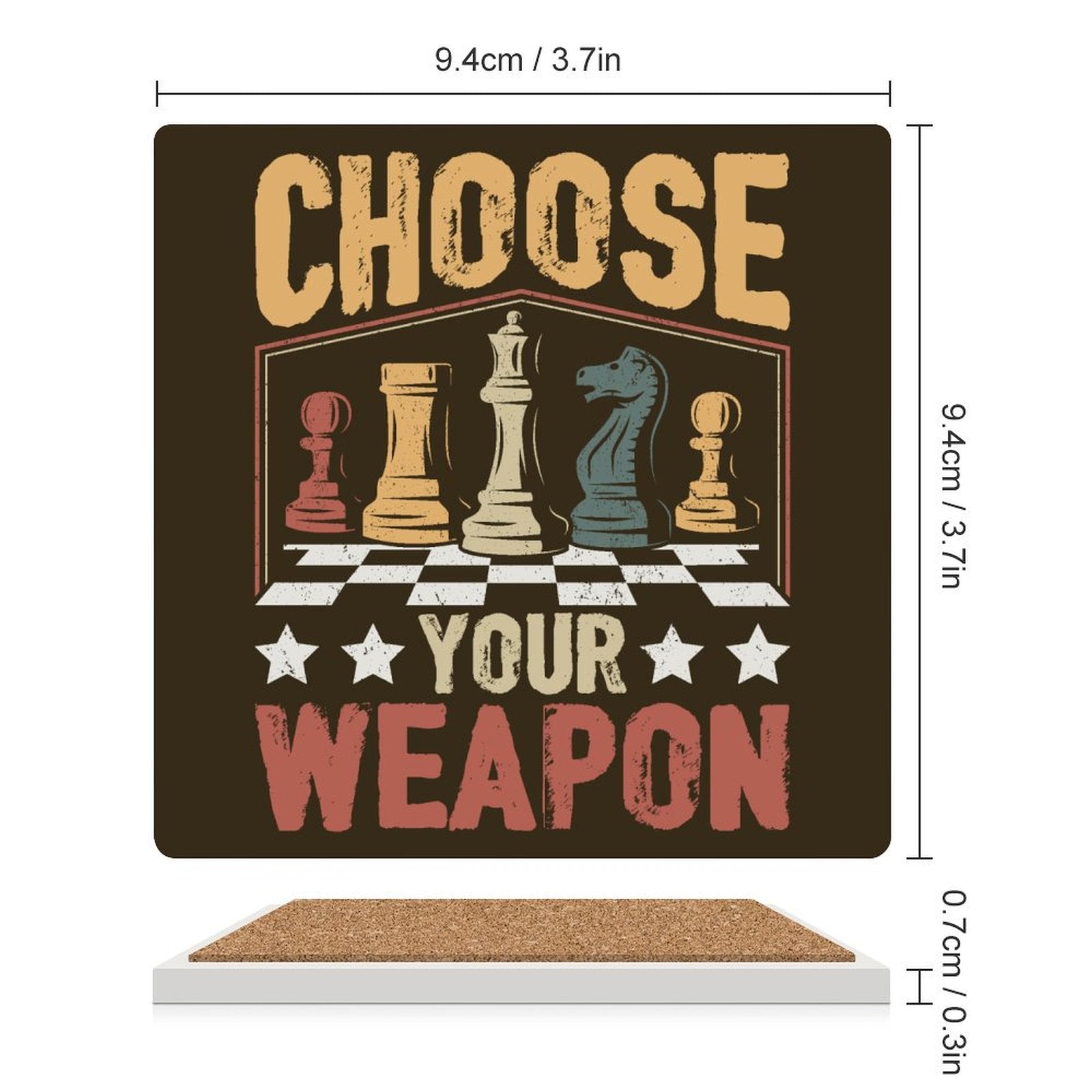 Chess, Choose Your Weapon - Ceramic Coasters (Square) Ceramic Coasters Chess Games Printed Offshore