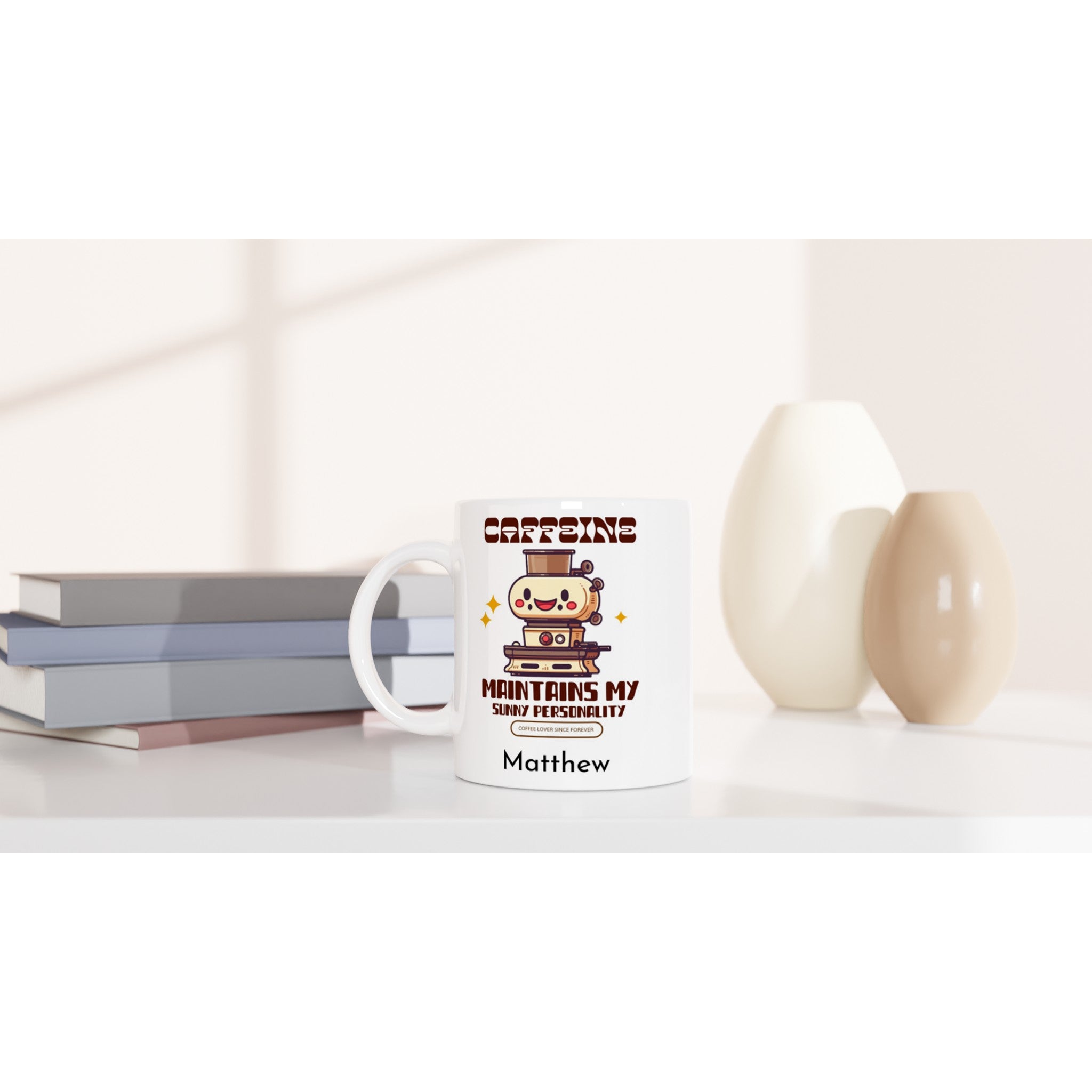 Personalise - Caffeine Maintains My Sunny Personality - White 11oz Ceramic Mug Personalised 11oz Mug Coffee customise Globally Fulfilled personalise