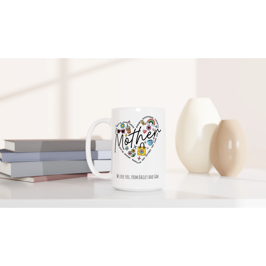 Personalise - Mother Heart Message - White 15oz Ceramic Mug Personalised 15oz Mug customise Globally Fulfilled Love Mum Name personalise