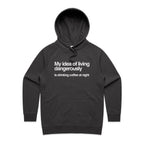 My Idea Of Living Dangerously In Drinking Coffee At Night Women's AS Colour Hoodie Coal Womens Hoodie Coffee Printed In Australia