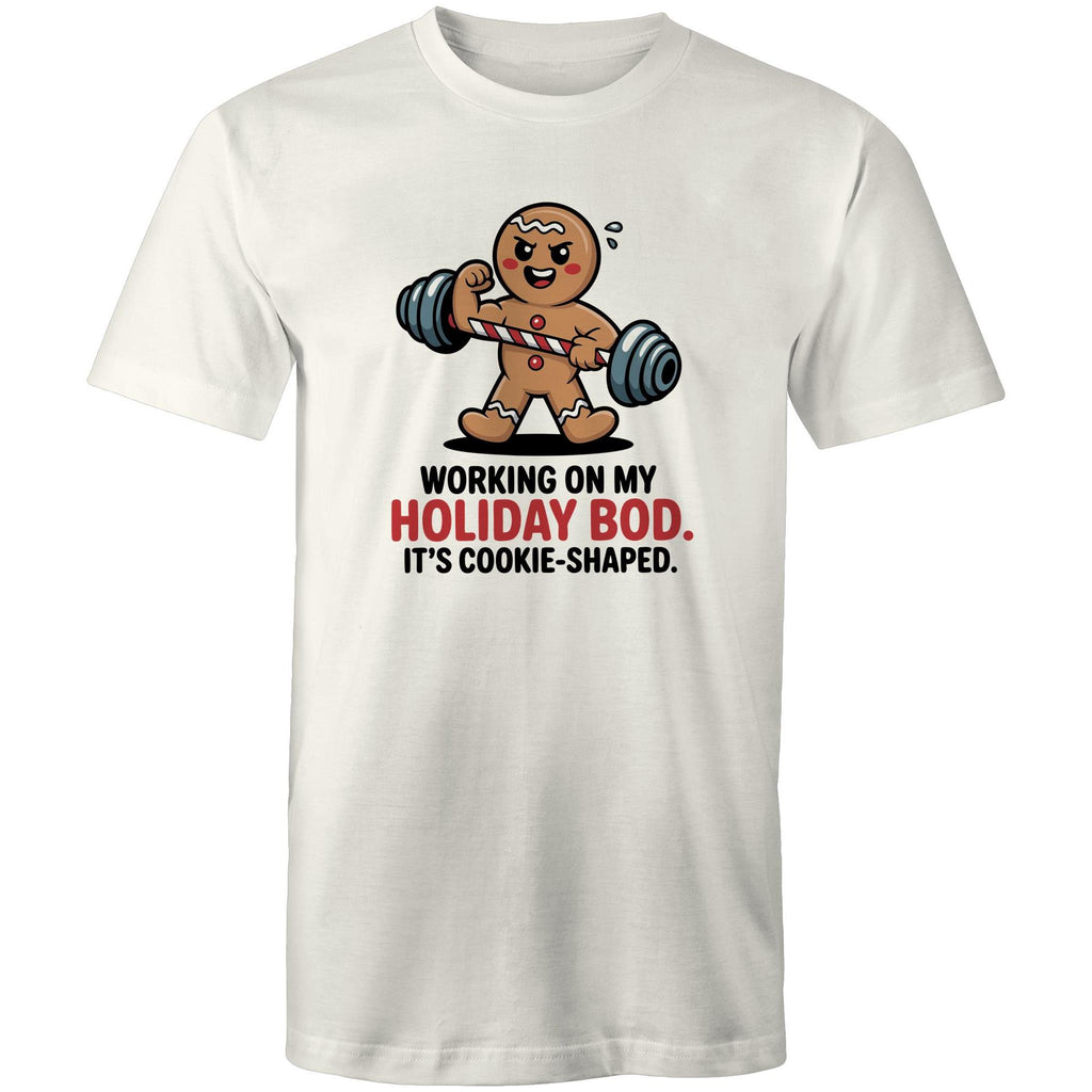 Working On My Holiday Bod, It's Cookie Shaped - Mens T-Shirt Natural Mens Christmas T-shirt Christmas Printed In Australia