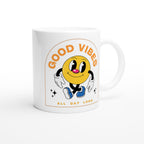 Good Vibes All Day Long - White 11oz Ceramic Mug White 11oz Mug Globally Fulfilled Positivity