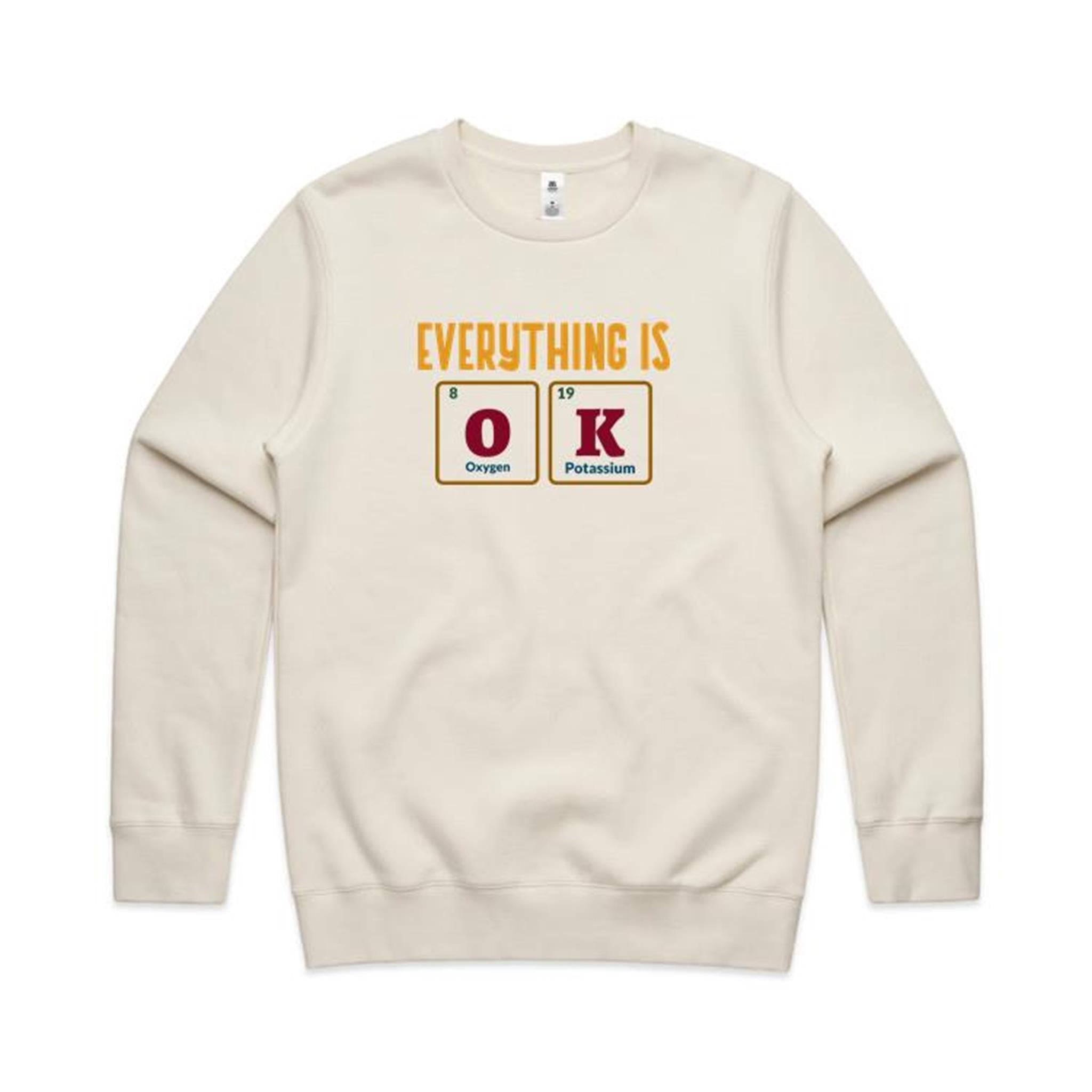 Everything Is OK, Periodic Table - AS Colour Stencil Crew Ecru Sweatshirt Printed In Australia Science