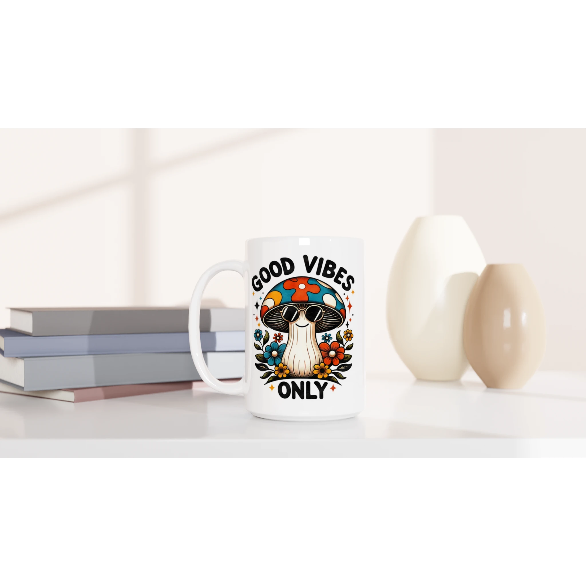 Personalised Good Vibes Only, Hippie Mushroom With Sunglasses White 15oz Ceramic Mug Personalised 15oz Mug Globally Fulfilled Posititvity