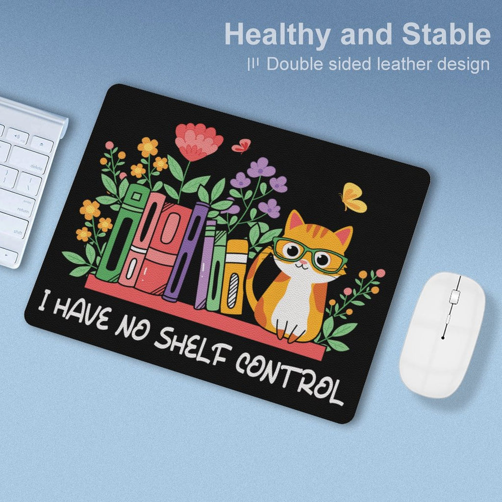I Have No Shelf Control, Reading - Leather Mouse Pad Leather Mouse Pad Printed Offshore Reading