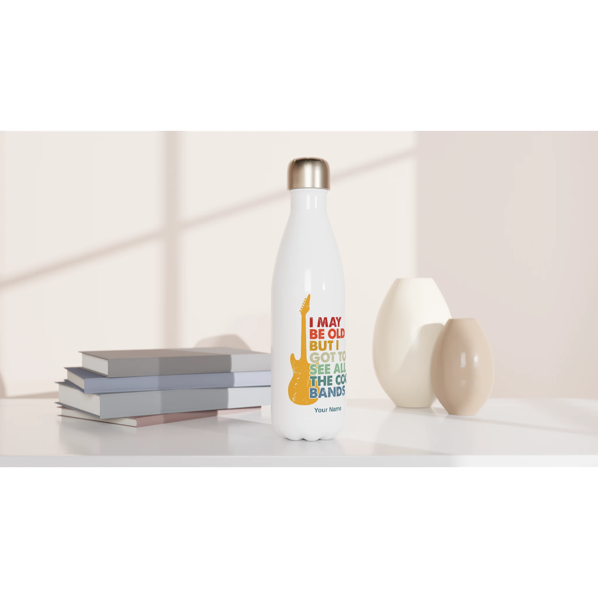 Personalised - I May Be old But I Got To See All The Cool Bands - White 17oz Stainless Steel Water Bottle Personalised Water Bottle customise Music personalise