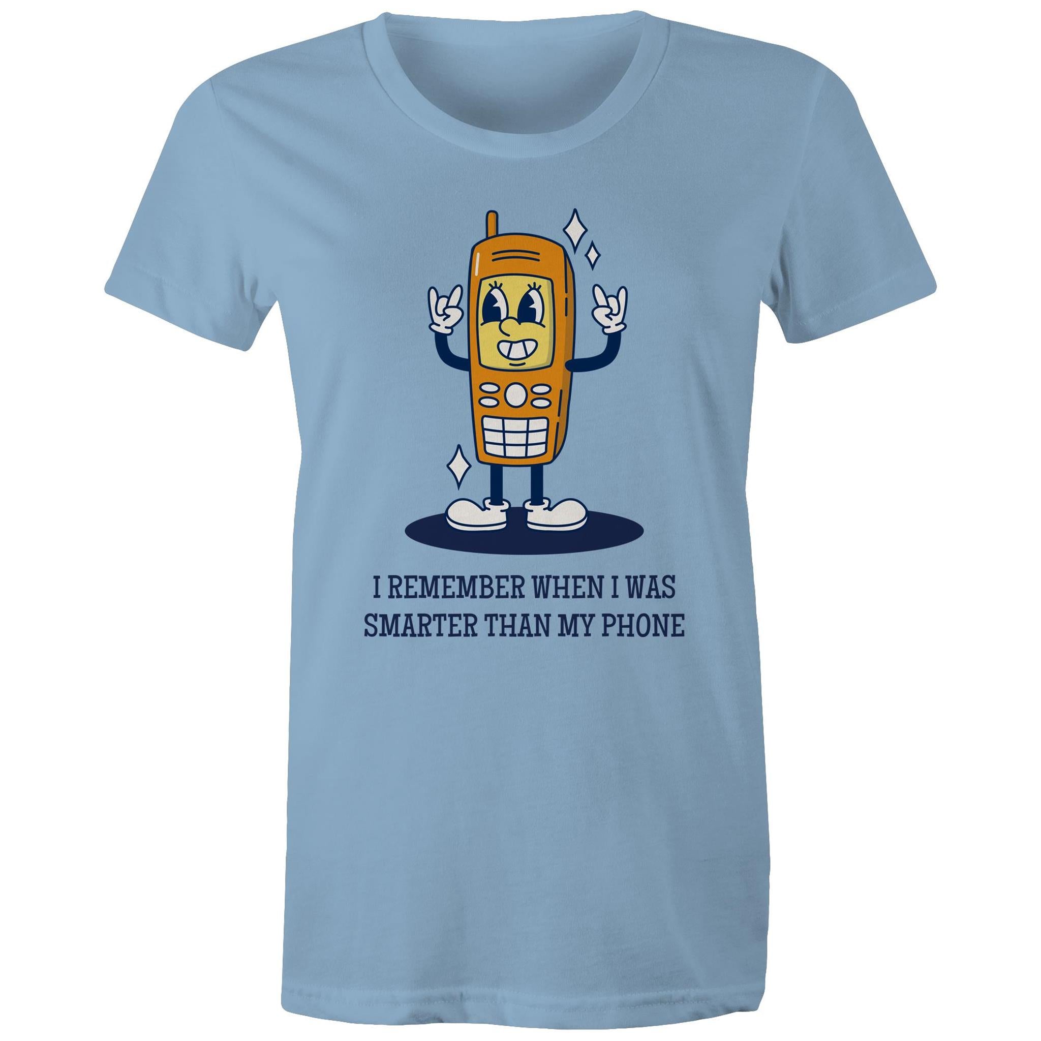 I Remember When I Was Smarter Than My Phone - Womens T-shirt Carolina Blue Womens T-shirt Printed In Australia Retro Tech