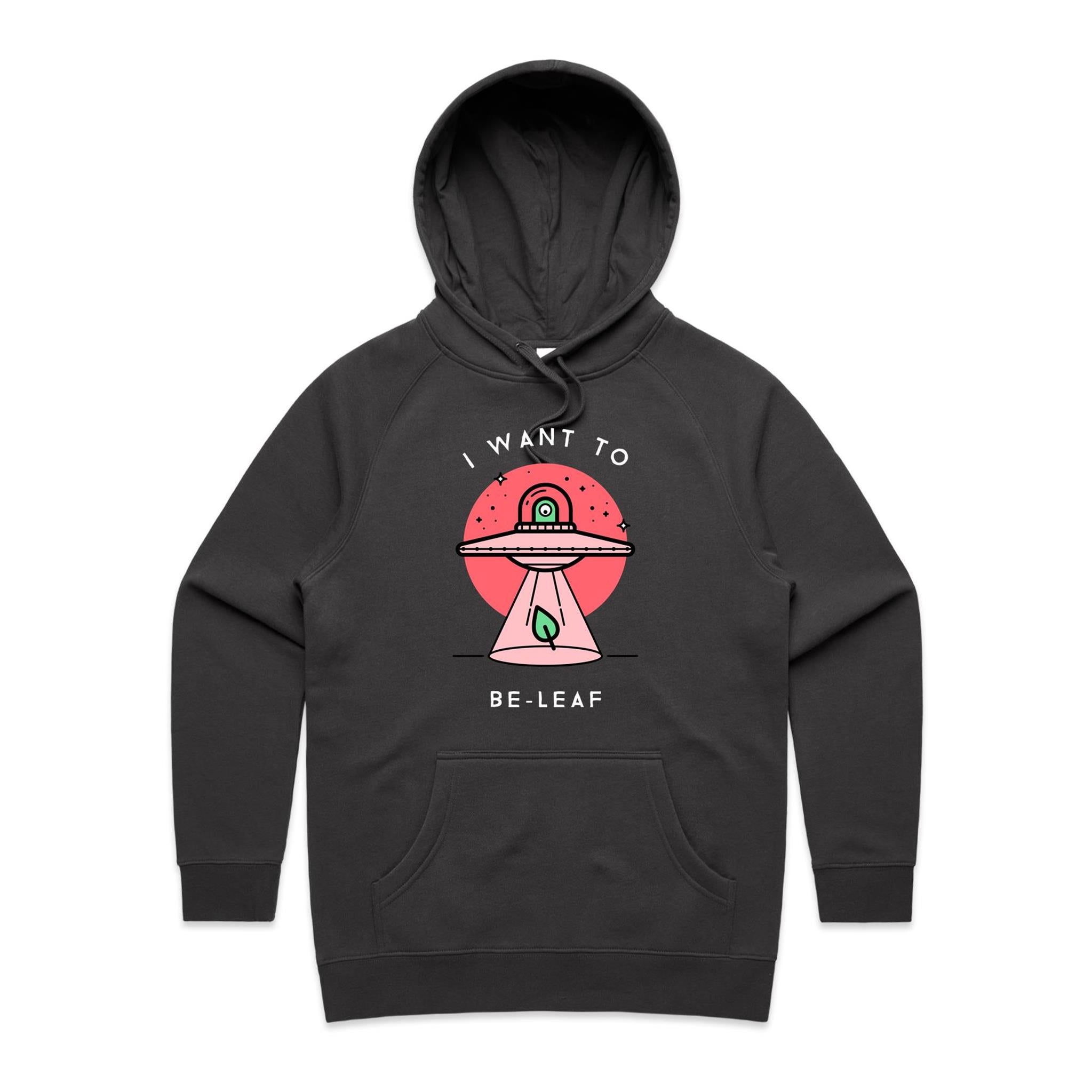 I Want To Be-Leaf, UFO - Womens Hoodie Coal Womens Hoodie Printed In Australia Sci Fi