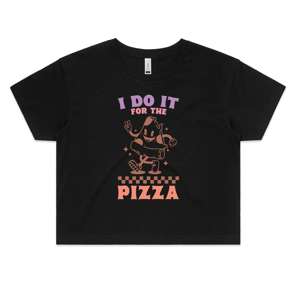 I Do It For The Pizza Women's AS Colour Crop Tee