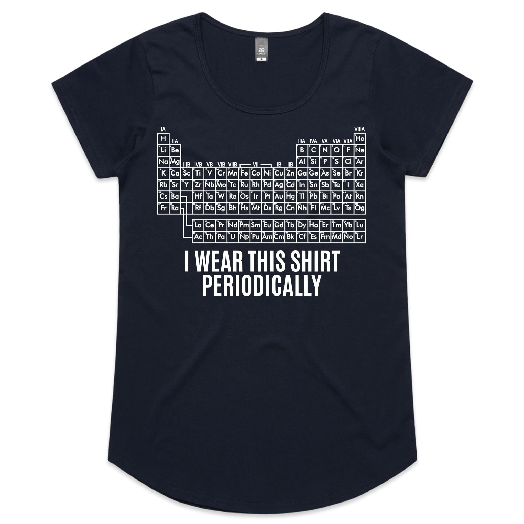 I Wear This Shirt Periodically Periodic Table Women's AS Colour Scoop Neck T-Shirt