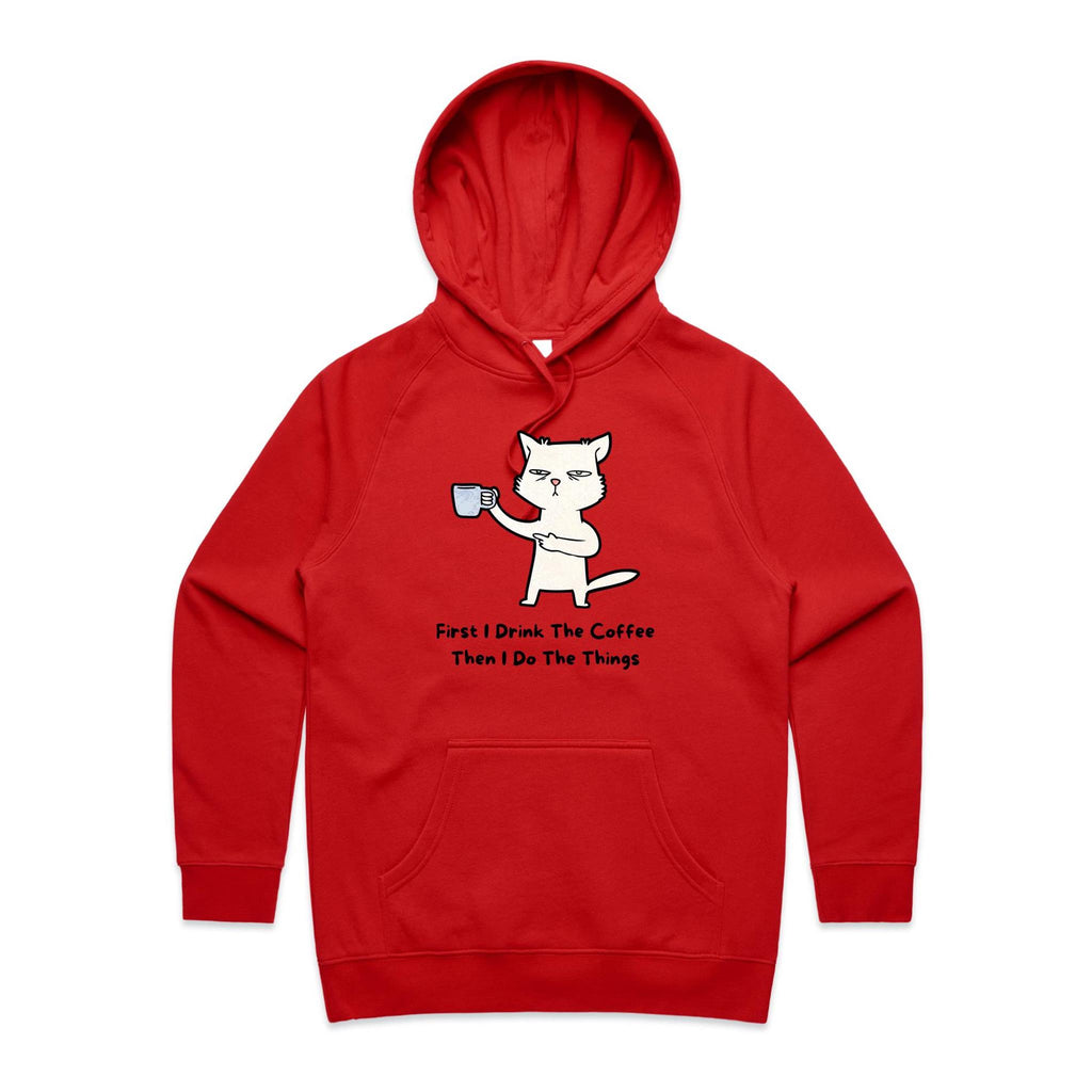 First I Drink The Coffee, Then I Do The Things, Cat - Womens Hoodie Red Womens 2XL Womens Hoodie animal Coffee Printed In Australia