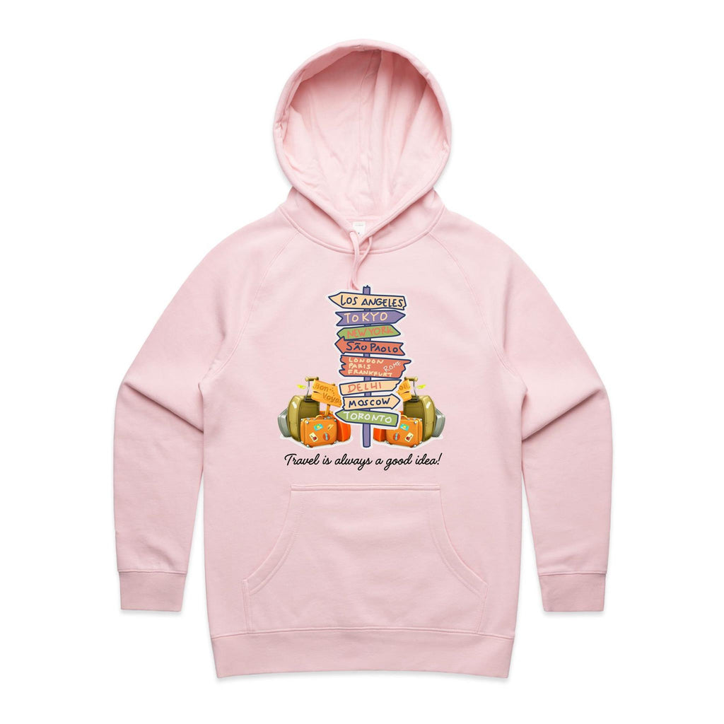 Travel Is Always A Good Idea - Womens Hoodie Pink Womens Hoodie Printed In Australia