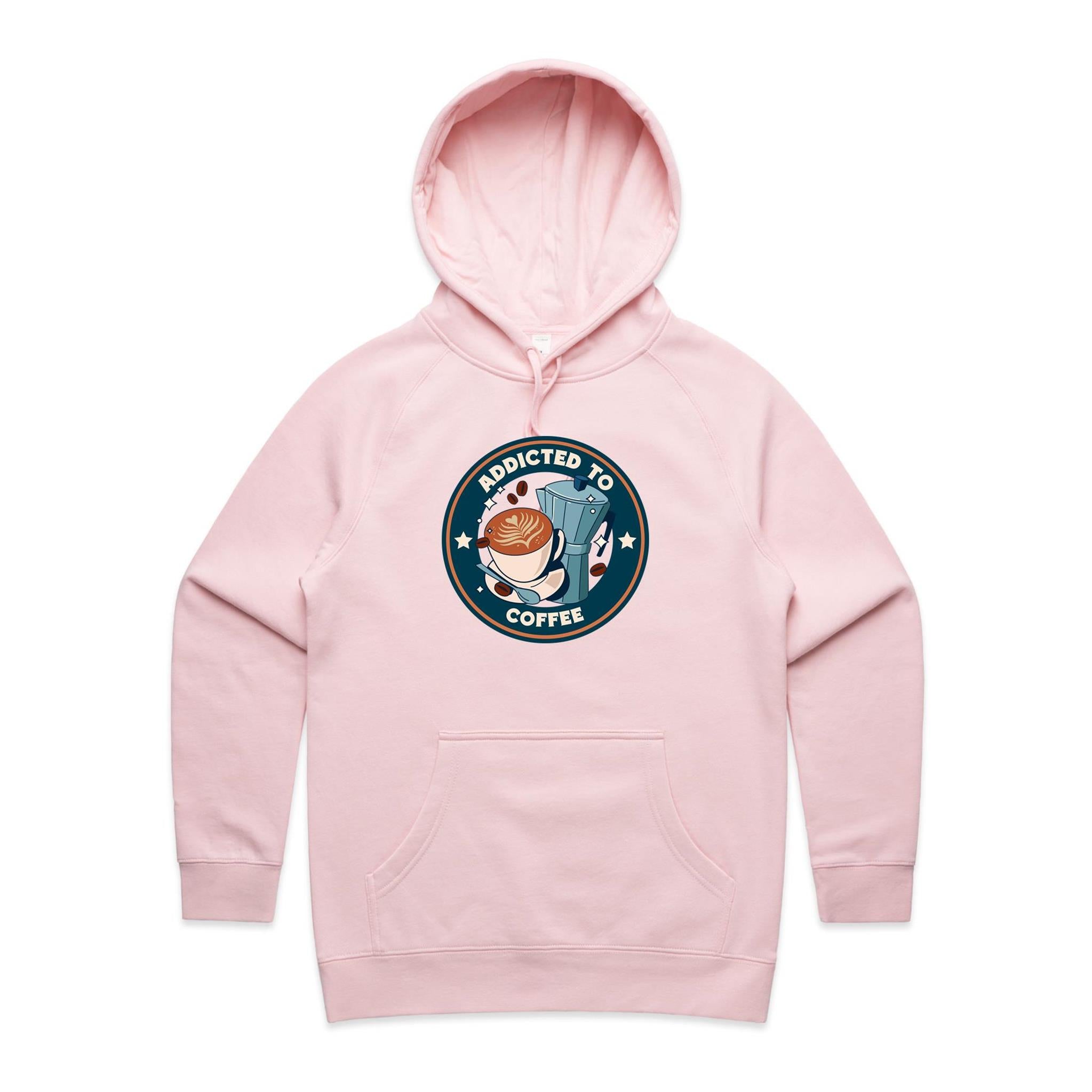 Addicted To Coffee - Womens Hoodie Pink Womens Hoodie Coffee Printed In Australia