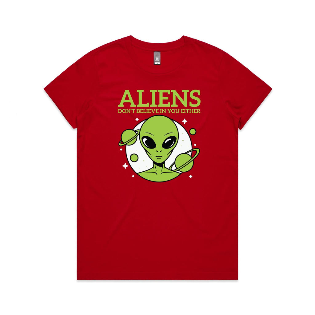 Aliens Don't Believe In You Either Women's AS Colour T-shirt
