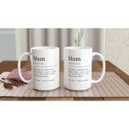 Mum Definition - White 15oz Ceramic Mug 15oz Mug Globally Fulfilled Mum